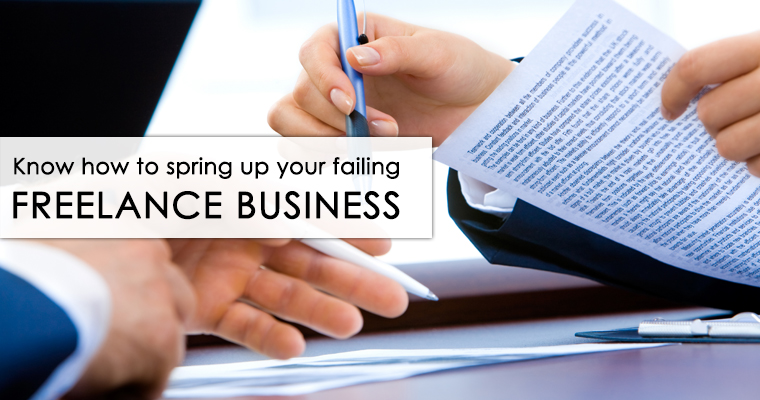 Know how to spring up your failing freelance business