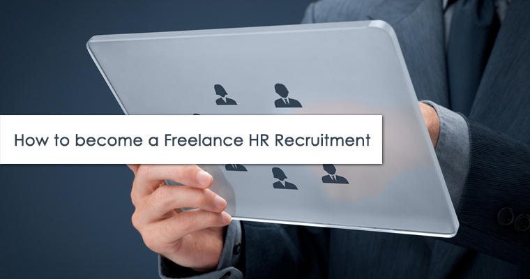 how to become a freelance HR recruitment