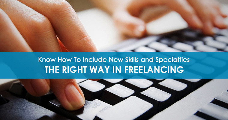 know how to include new skills and specialties the right way in freelancing