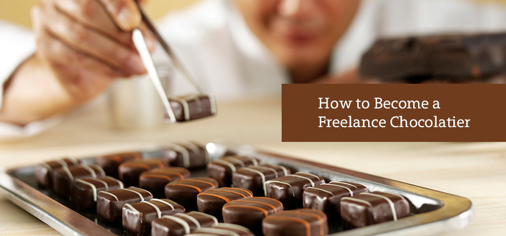 How to Become a Freelance Chocolatier