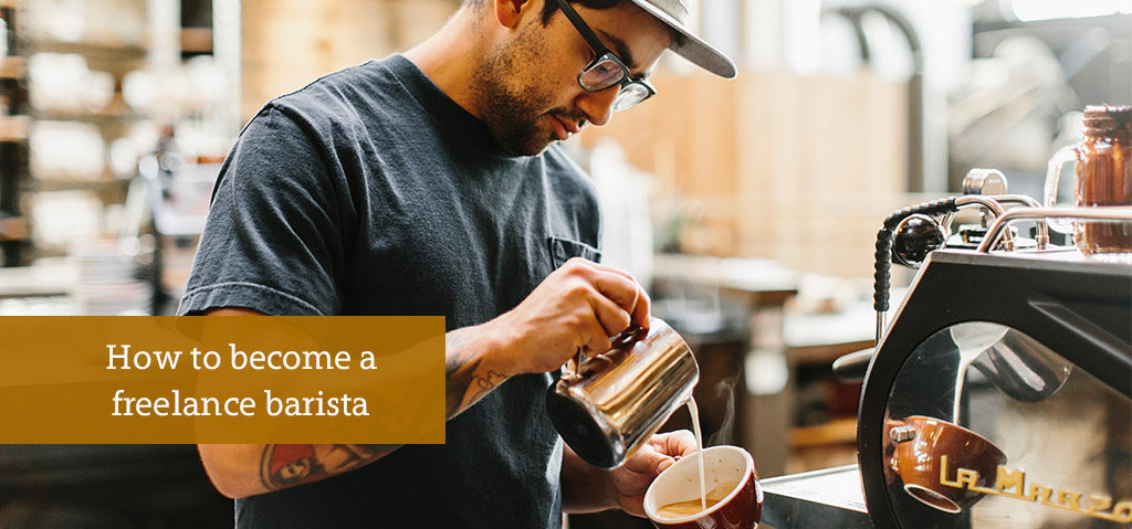 How to Become a Freelance Barista