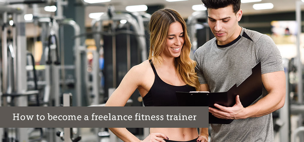 How to become a freelance fitness trainer