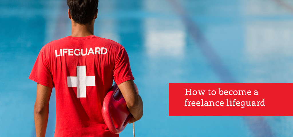 How to Become a Freelance Lifeguard