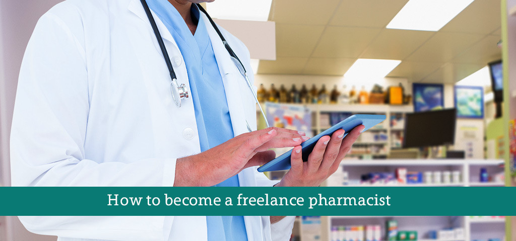 How to Become a Freelance Pharmacist?