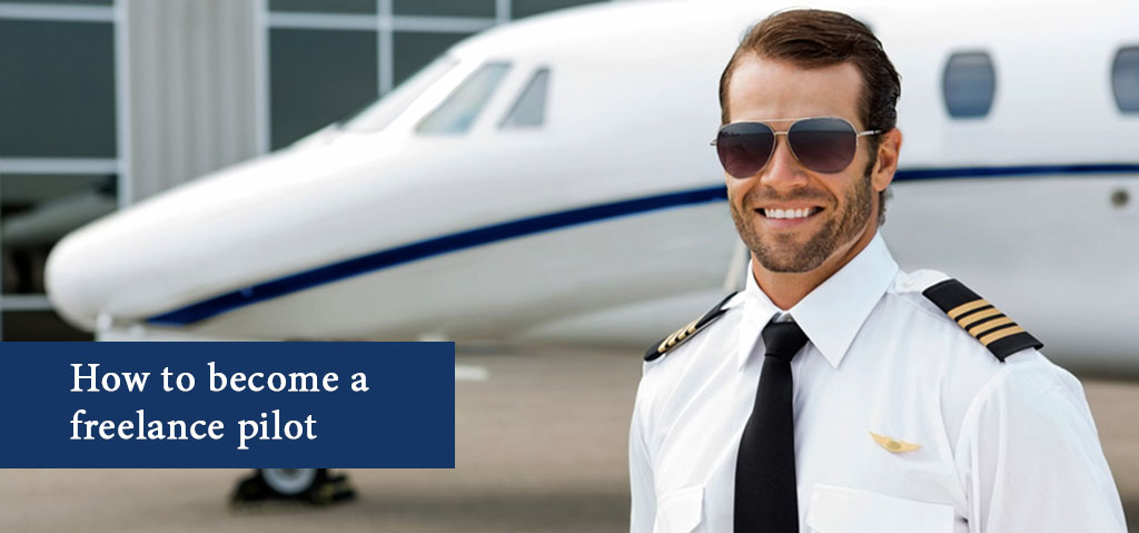 How to Become a Freelance Pilot