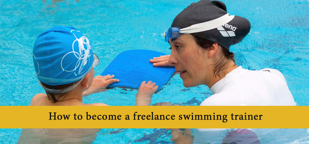 How to become a freelance swimming trainer