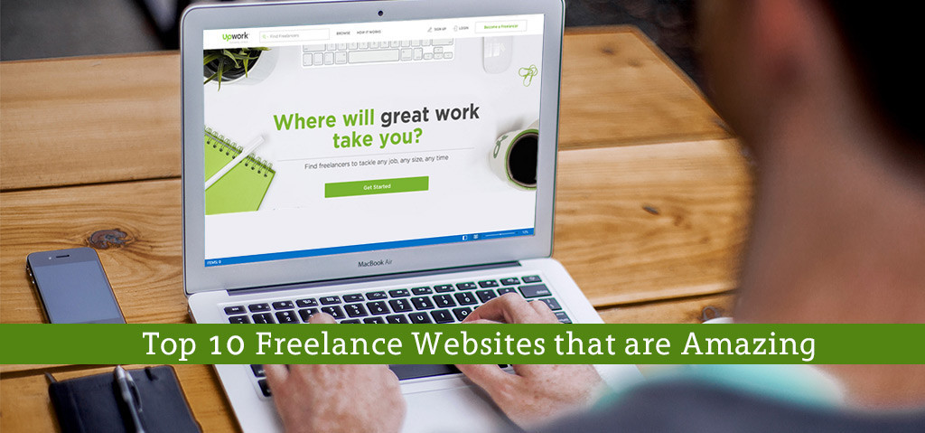 Top 10 Freelance Websites that are Amazing