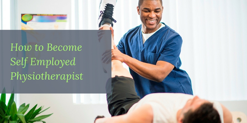 How to Become Self Employed Physiotherapist