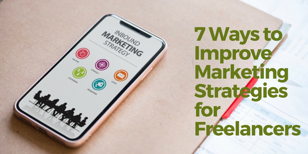 Ways To Improve Marketing Strategies for Freelancers