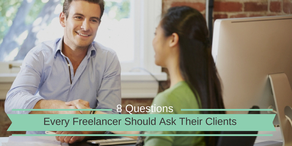 8 questions every freelancer should ask their clients