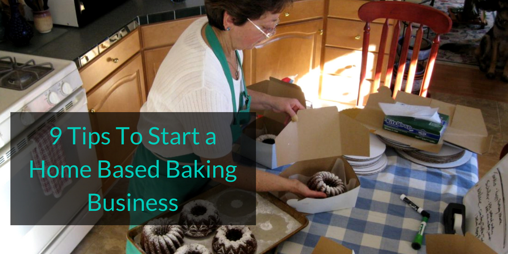 9 Tips To Start a Home Based Baking Business