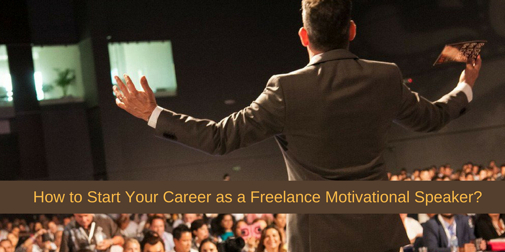 How to Start Your Career as a Freelance Motivational Speaker