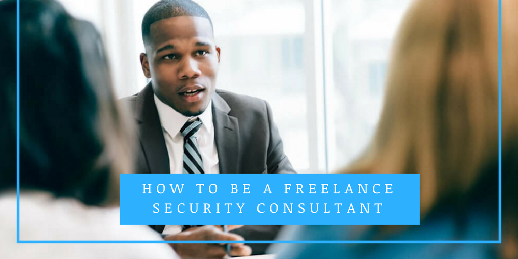 How to be a Freelance Security Consultant
