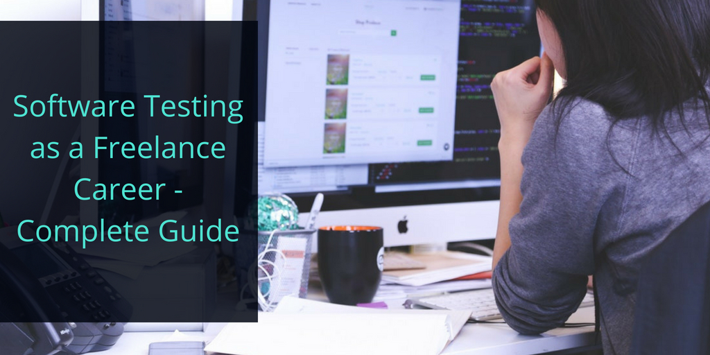 Software Testing as a Freelance Career - Complete Guide
