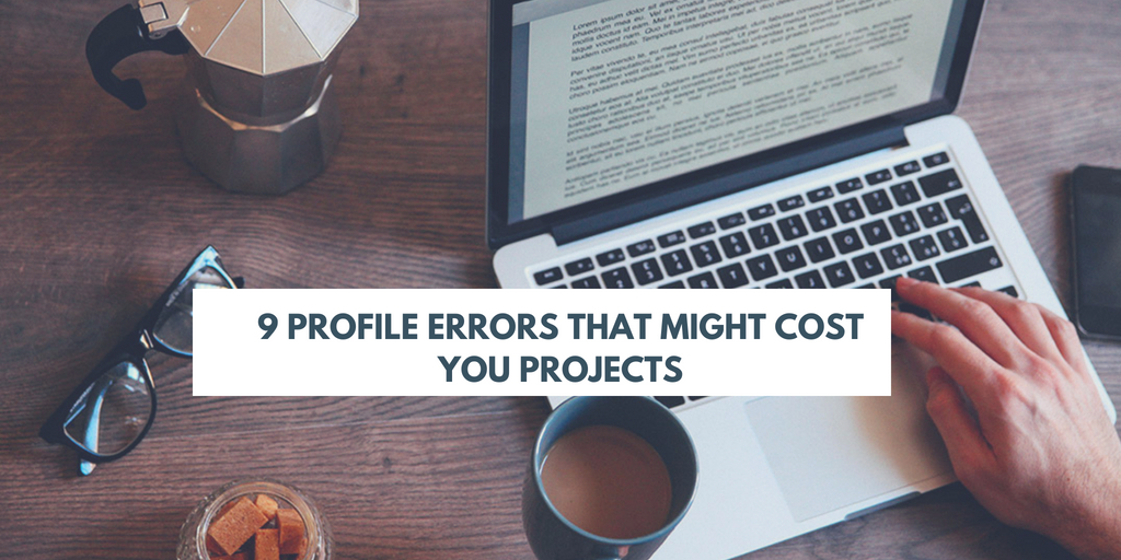 9 Profile Errors That Might Cost You Projects