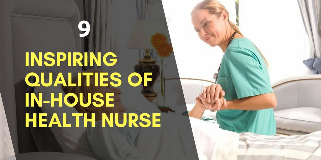 9 inspiring qualities of health nurse
