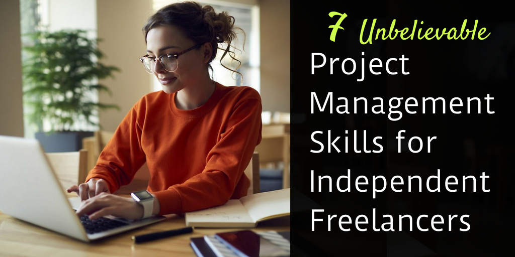 Project management skills for independent freelancers