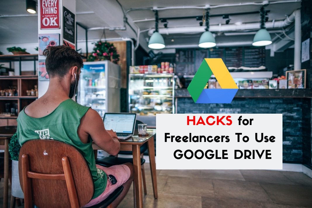 google drive hacks for freelancers