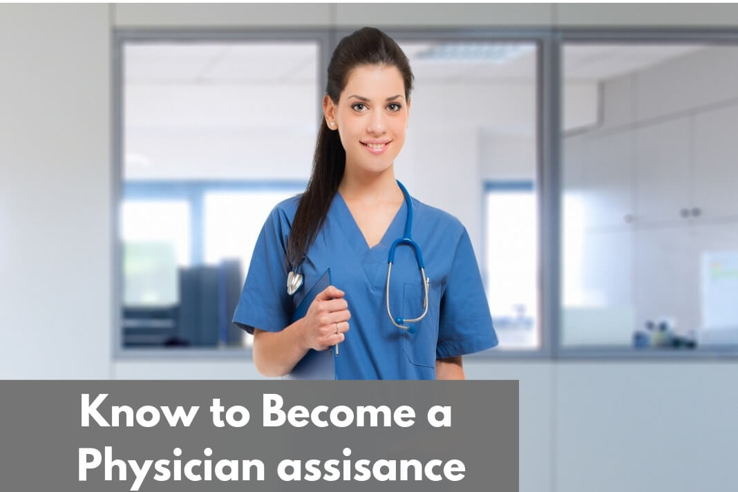 Know to Become a Physician assisance