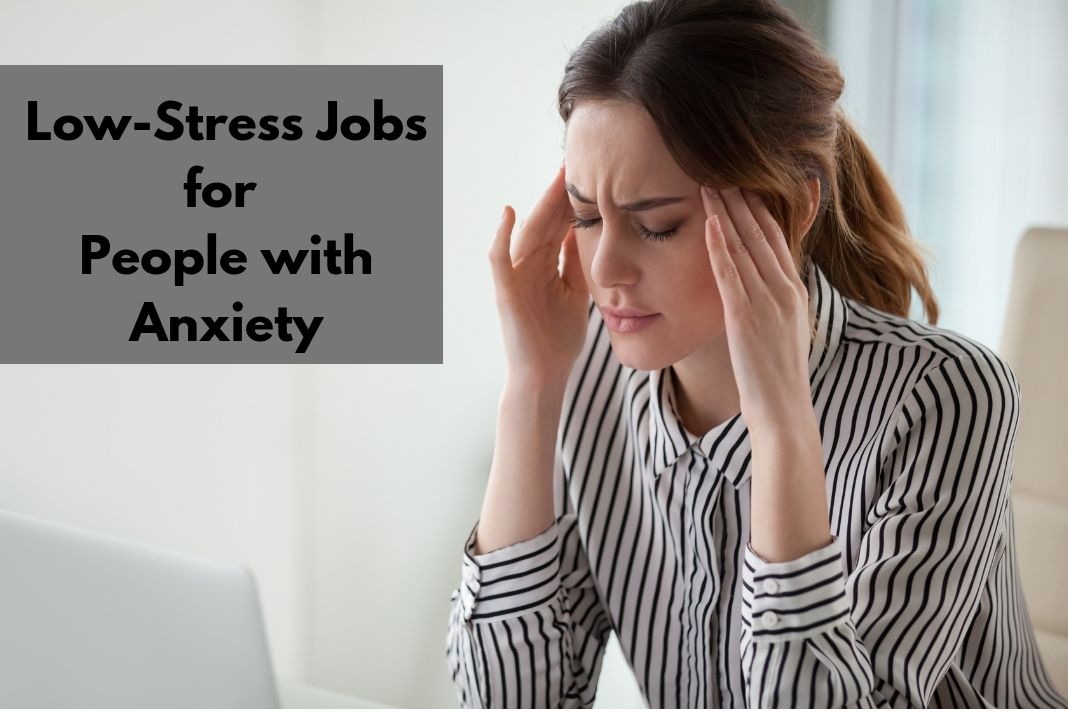 Low-Stress Jobs for People with Anxiety