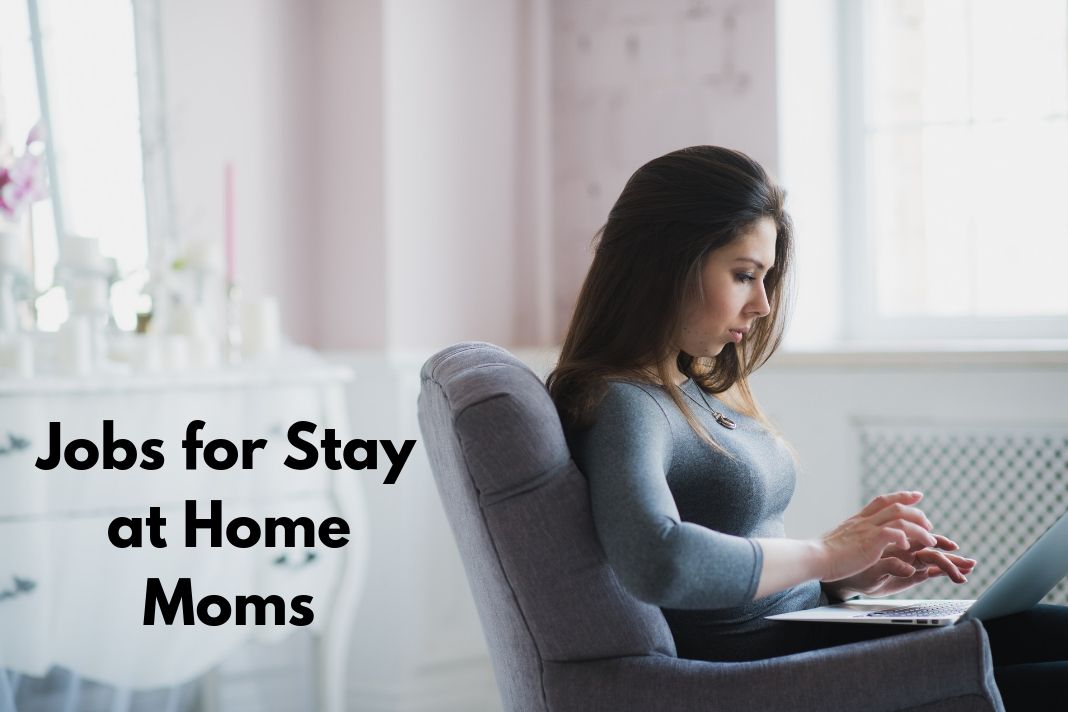 jobs for stay at home moms