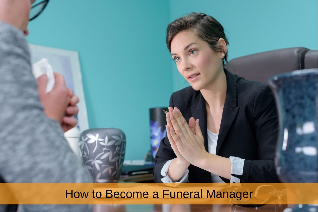 How to Become a Funeral service Manager