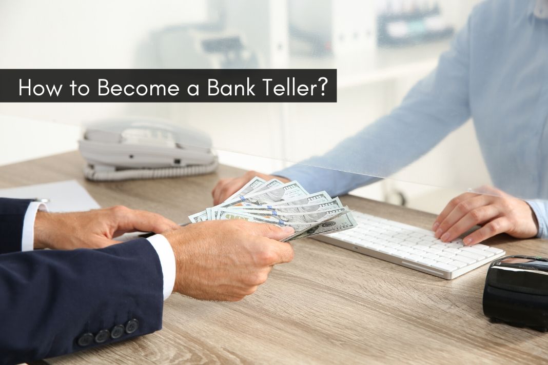 How to Become a Bank Teller