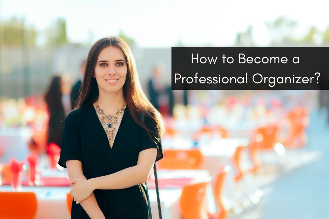 How to Become a Professional Organizer