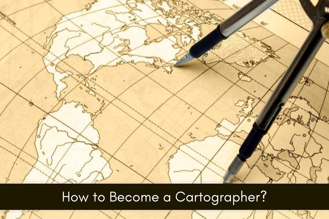 How to Become a Cartographer